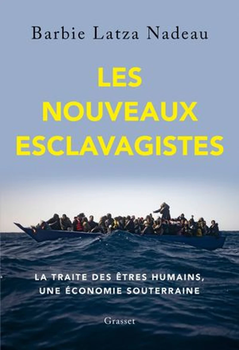 Les nouveaux esclavagistes: la traite des êtres humains, une économie souterraine