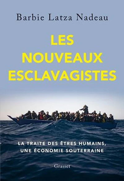 Les nouveaux esclavagistes: la traite des êtres humains, une économie souterraine