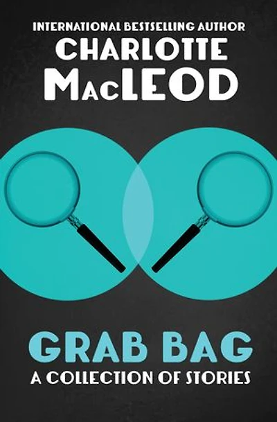 Grab Bag: A Collection of Stories: A Collection of Stories