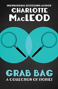 Grab Bag: A Collection of Stories: A Collection of Stories
