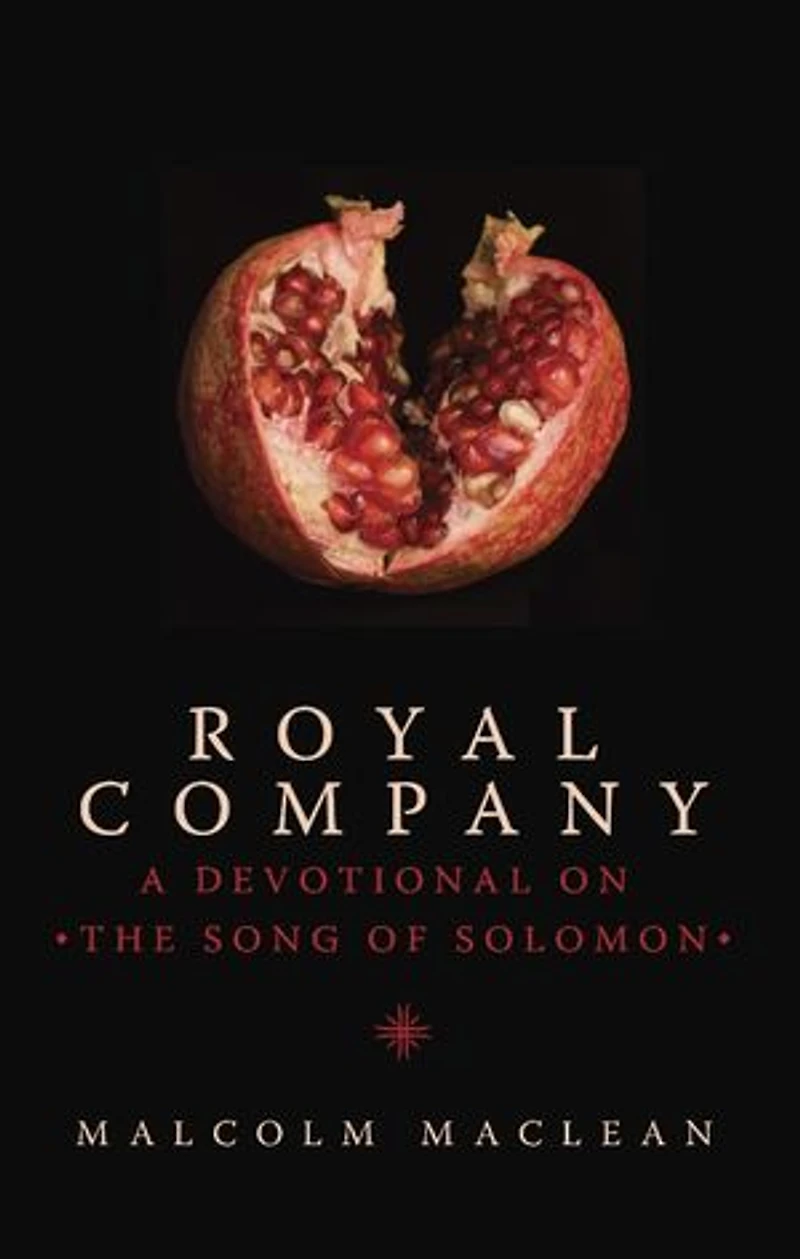 Royal Company: A Devotional On The Song Of Solomon