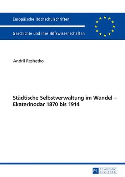 Staedtische Selbstverwaltung im Wandel - Ekaterinodar 1870 bis 1914