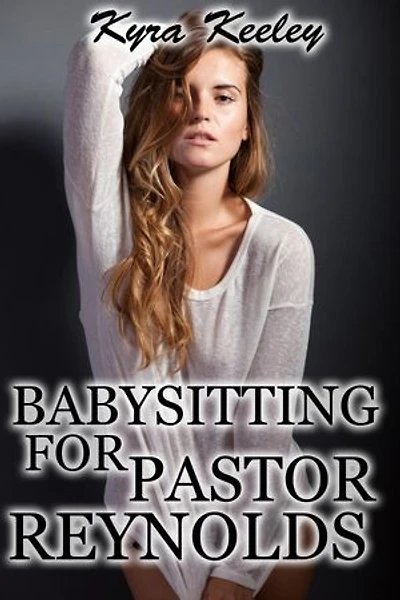 Babysitting for Pastor Reynolds