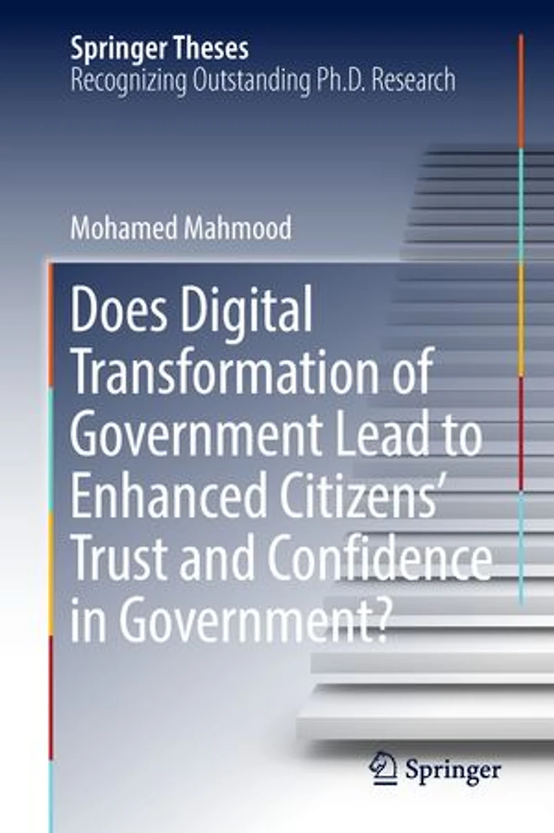 Does Digital Transformation Of Government Lead To Enhanced Citizens' Trust And Confidence Government?