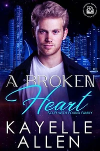 A Broken Heart: Science Fiction with Found Family