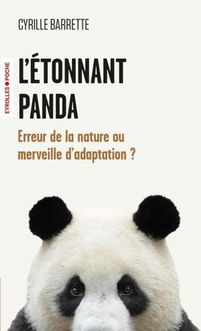 L'étonnant panda : erreur de la nature ou merveille d'adaptation ?: ?