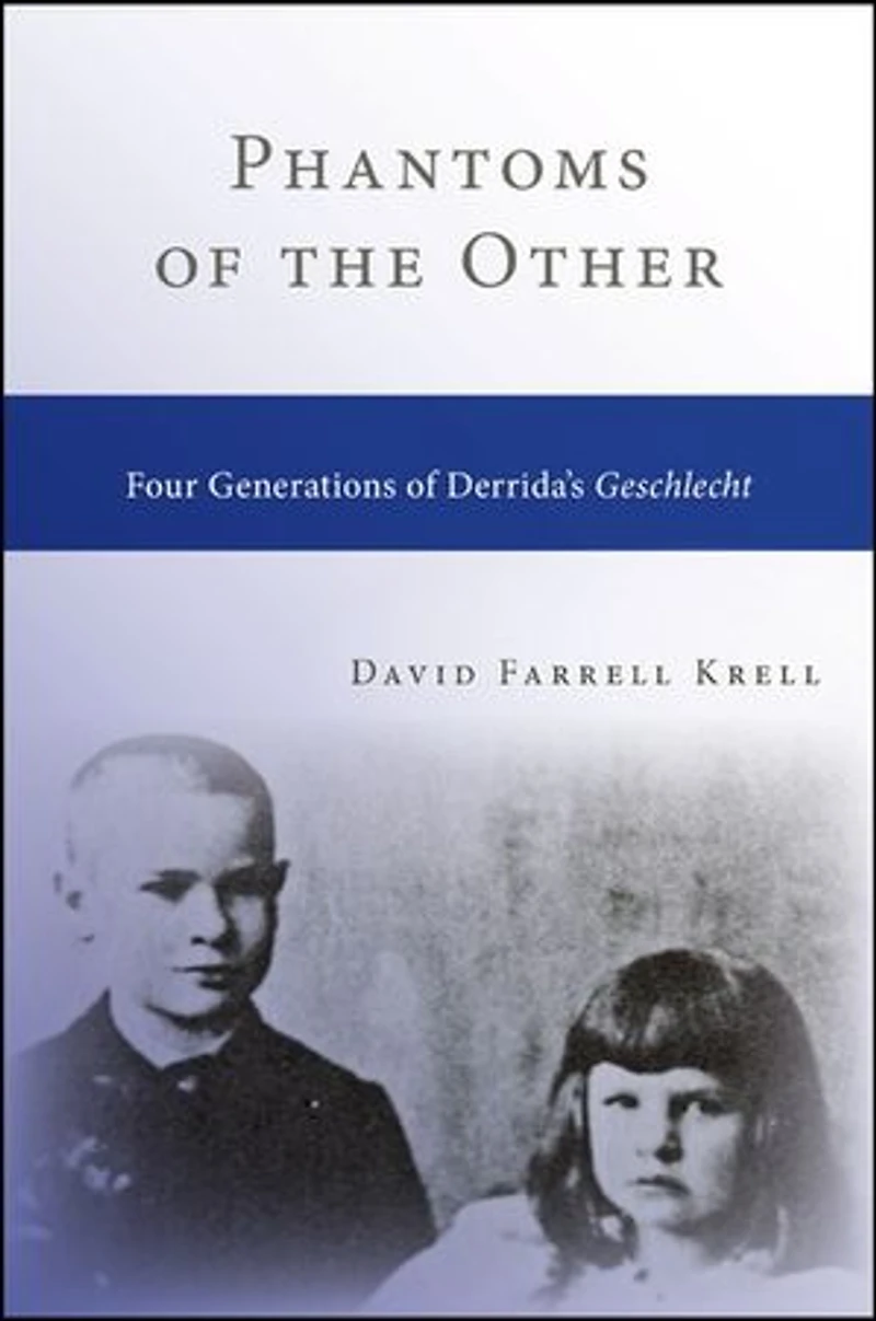 Phantoms of the Other: Four Generations Derrida's Geschlecht