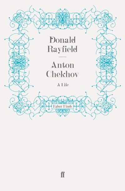 Anton Chekhov: A Life