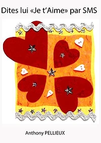 Dites lui "Je t'Aime" par SMS