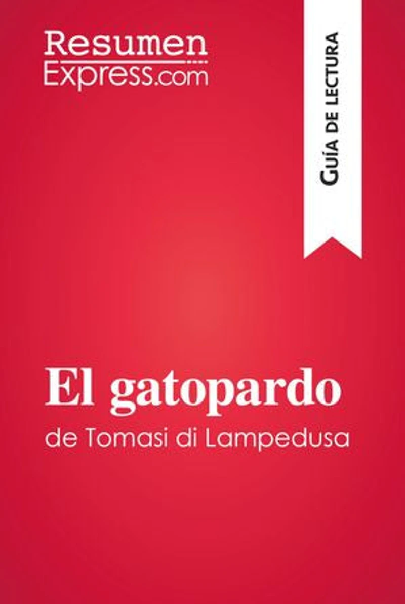 El gatopardo de Tomasi di Lampedusa (Guía de lectura): Resumen y análisis completo