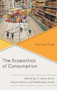 The Ecopolitics of Consumption: Food Trade