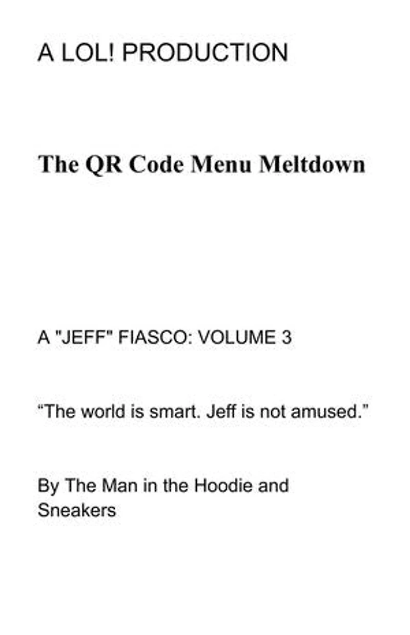 The QR Code Menu Meltdown: A "JEFF" FIASCO, #3
