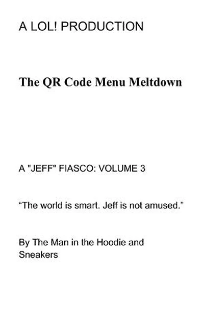 The QR Code Menu Meltdown: A "JEFF" FIASCO, #3