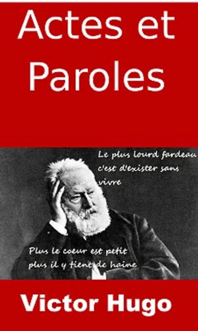 Actes et Paroles: (Edition Intégrale - Version Entièrement Illustrée)
