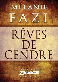Rêves de cendre