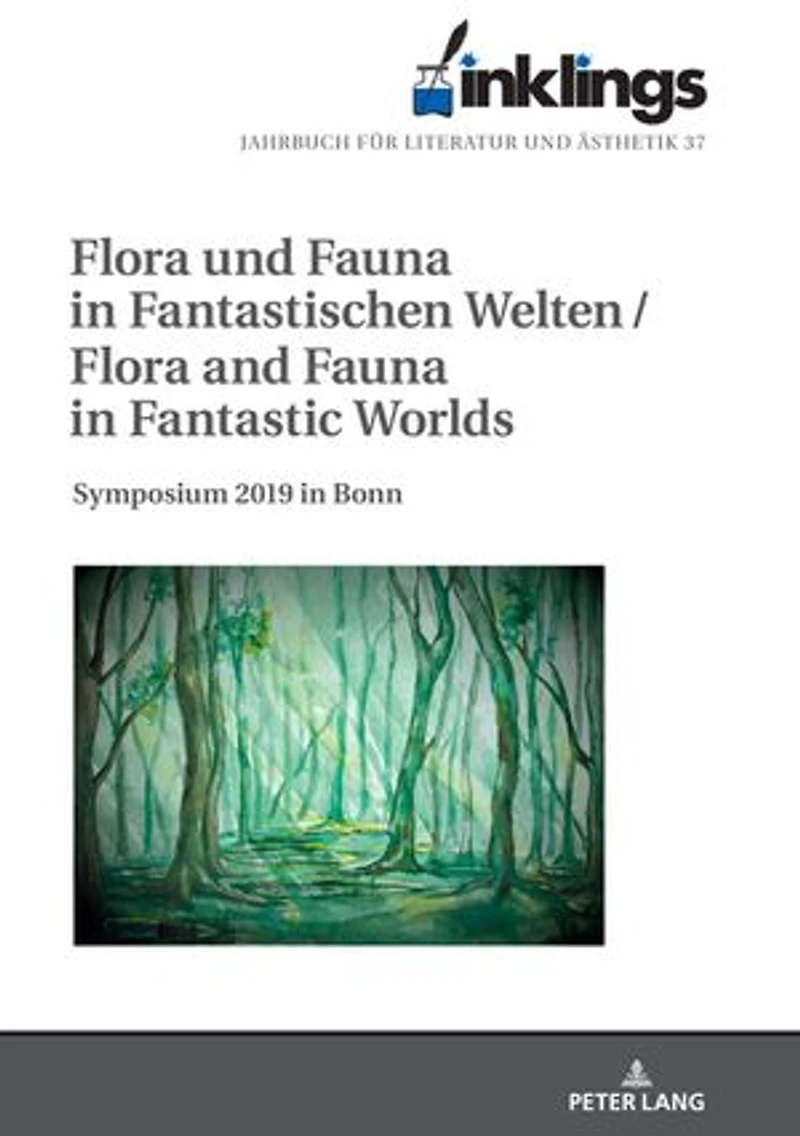 inklings - Jahrbuch fuer Literatur und Aesthetik: Flora Fauna Fantastischen Welten / and Fantastic Worlds. Symposium 2019 Bonn
