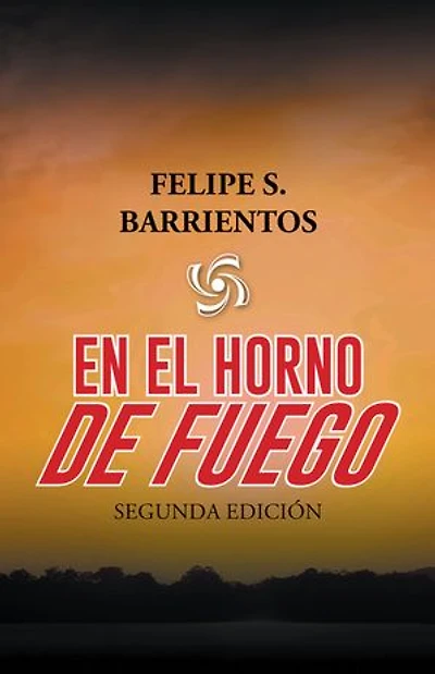 En El Horno De Fuego: Segunda Edición