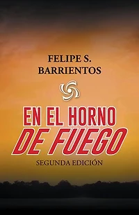 En El Horno De Fuego: Segunda Edición