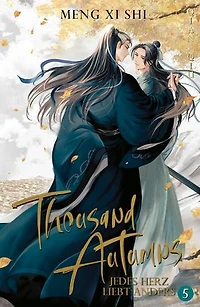Thousand Autumns. Buch 5: Jedes Herz liebt anders | Die chinesische Gay Romance endlich auf Deutsch!