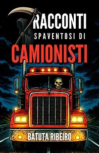 7 Racconti Spaventosi Di Camionisti