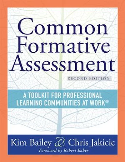 common formative Assessment: A Toolkit for Professional Learning Communities at Work® Second Edition(Harness the power of assessment to nurture student engagement and achievement)