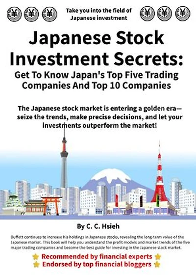 Japanese Stock Investment Secrets: Get to Know Japan's Top Five Trading Companies and Top 10 Companies