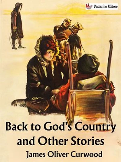 Back to God's Country and Other Stories