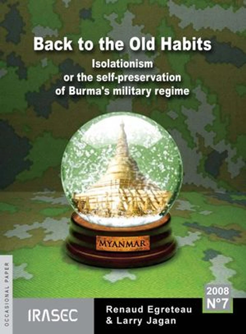 Back to Old Habits: Isolationism or the Self-Preservation of Burma’s Military Regime