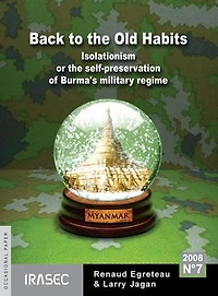 Back to Old Habits: Isolationism or the Self-Preservation of Burma’s Military Regime