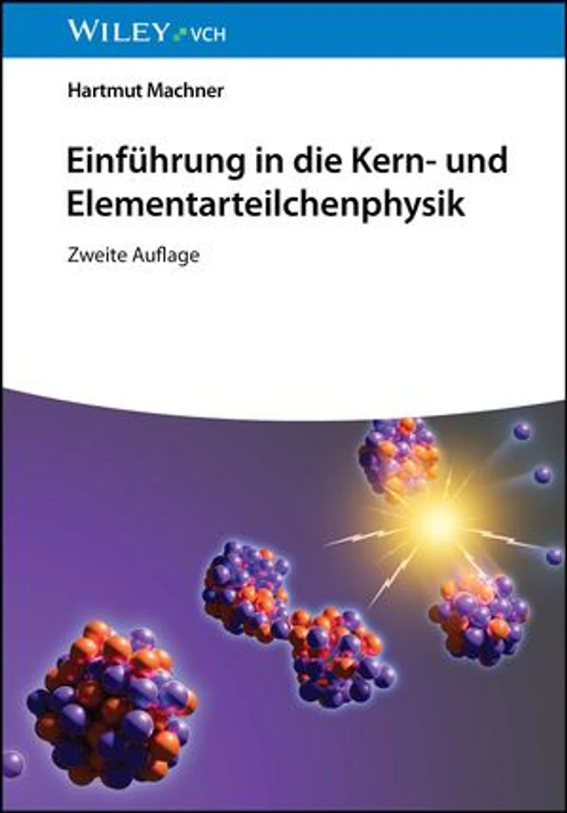 Einführung die Kern- und Elementarteilchenphysik