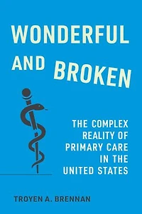 Wonderful and Broken: the Complex Reality of Primary Care United States