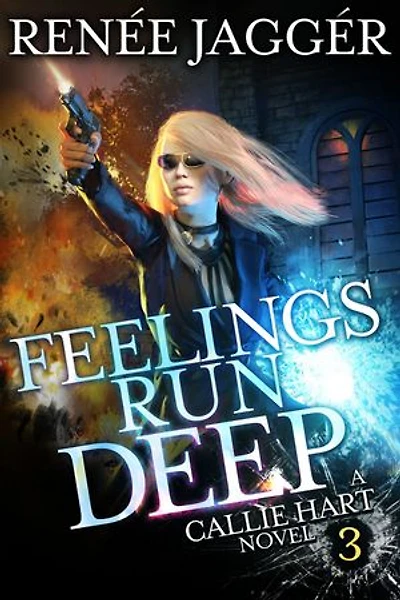 Feelings Run Deep: Callie Hart Book 3