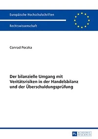 der bilanzielle Umgang mit Veritaetsrisiken Handelsbilanz und Ueberschuldungspruefung