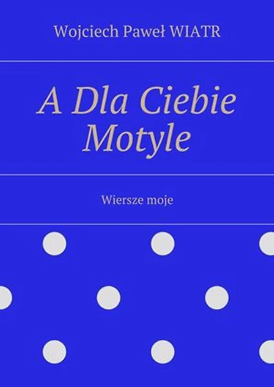 A Dla Ciebie Motyle