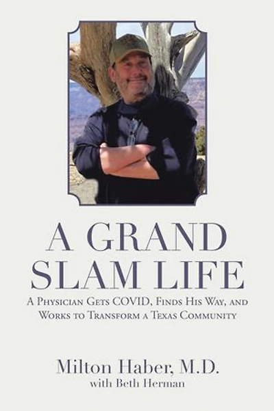 A Grand Slam Life: Physician Gets Covid, Finds His Way, And Works To Transform Texas Community
