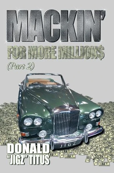 Mackin For More Millions (pt-2)