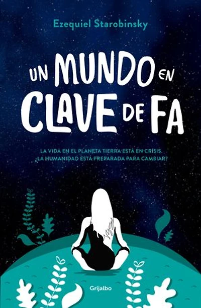 Un mundo en clave de Fa: La vida en el Planeta Tierra está en crisis. ¿La humanidad está preparada para c