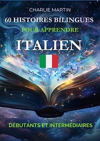 60 courtes histoires pour apprendre l'Italien