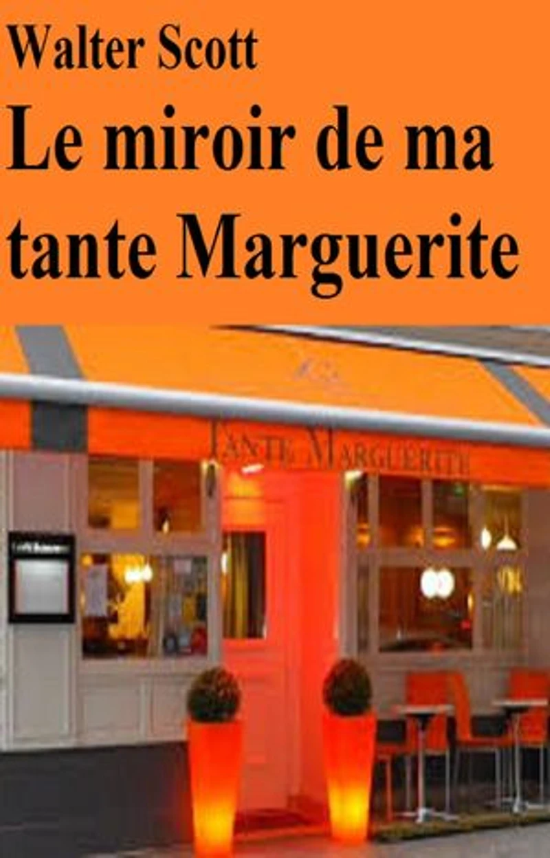 Le miroir de ma tante Marguerite