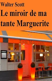 Le miroir de ma tante Marguerite