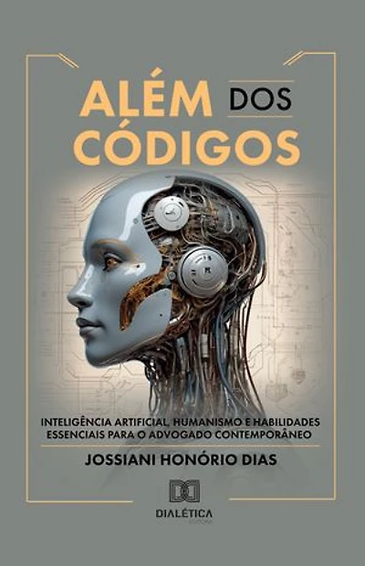 Além dos Códigos: Inteligência Artificial, humanismo e habilidades essenciais para o advogado contemporâneo
