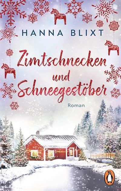 Zimtschnecken und Schneegestöber: Roman. Eine Tasse heiße Schokolade, Wollsocken und dieser Roman – Loslesen und Wohlfühlen