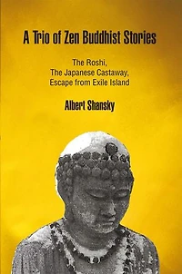 A Trio of Zen Buddhist Stories: the Roshi, Japanese Castaway, Escape from Exile Island