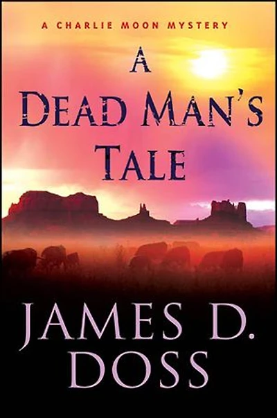 A Dead Man's Tale: Charlie Moon Mystery