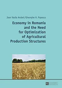Economy Romania and the Need for Optimization of Agricultural Production Structures