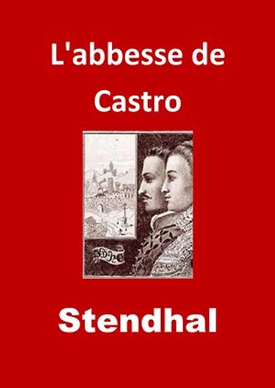 L'abbesse de Castro: (Edition Intégrale - Version Entièrement Illustrée)