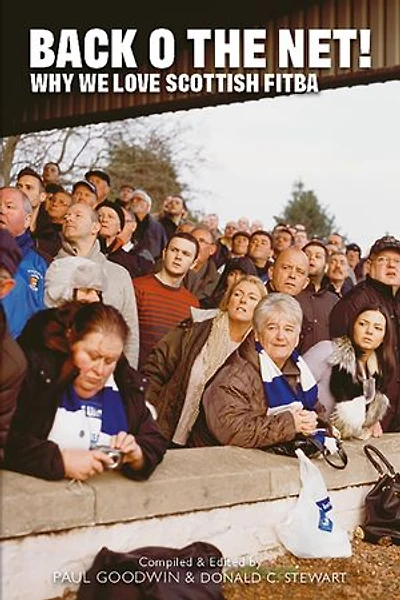 Back o the Net!: Why We Love Scottish Fitba