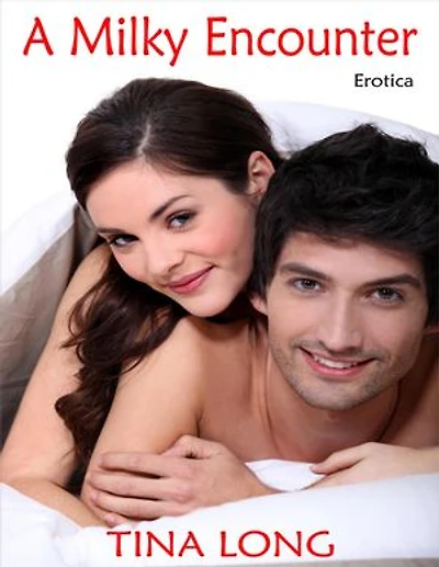 Erotica: A Milky Encounter