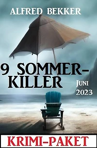 9 Sommerkiller Juni 2023: Krimi Paket