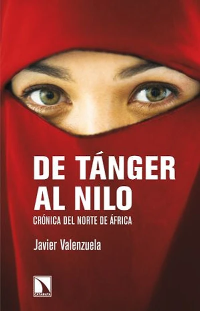 De Tánger al Nilo: Crónica del norte de África